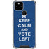 Keep Calm And Vote Left Google Pixel 5 Clear Case